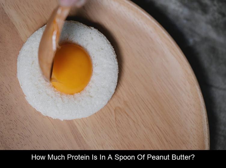 How much protein is in a spoon of peanut butter?